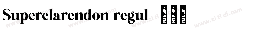 Superclarendon regul字体转换